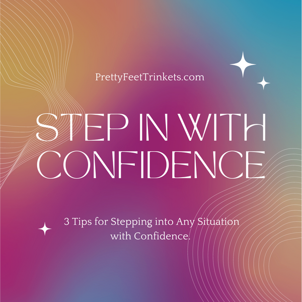 Step In With Confidence
